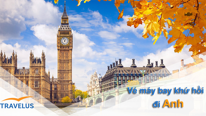 ve-may-bay-khu-hoi-di-anh-quoc